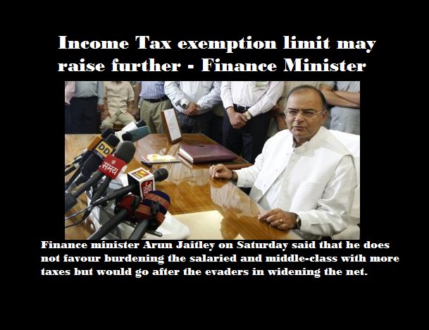 Income Tax exemption may raise further - Finance Minister