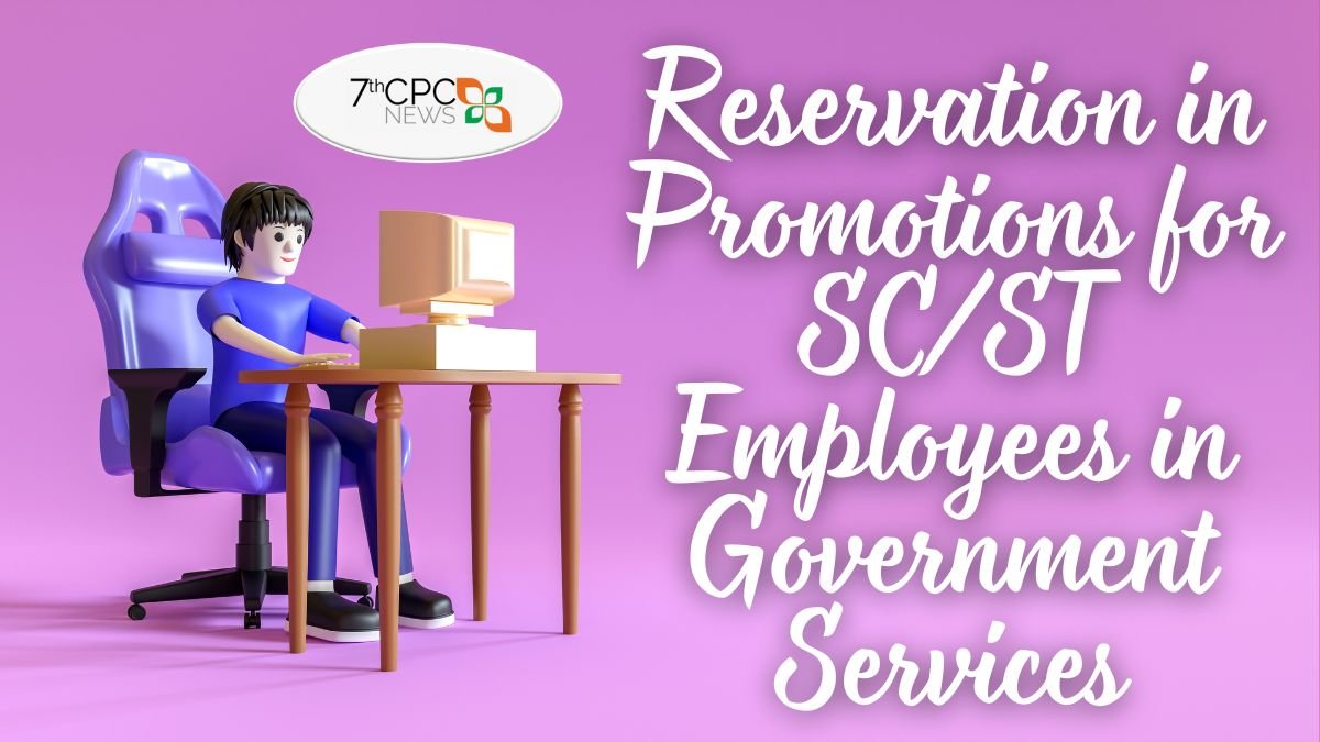 Reservation in Promotions for SC or ST Employees in Government Services