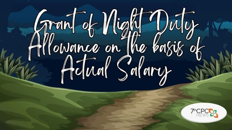 Grant of Night Duty Allowance on the basis of Actual Salary
