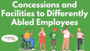Concessions and Facilities to Differently Abled Employees