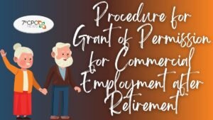 Procedure for Grant of Permission for Commercial Employment after Retirement