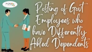 Posting of Govt Employees who have Differently Abled Dependents