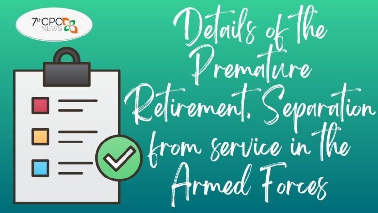 Details of the Premature Retirement, Separation from service in the Armed Forces
