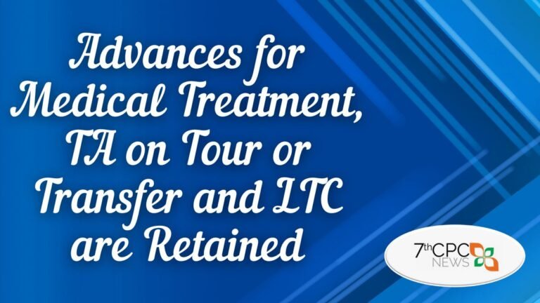 Advances for Medical Treatment, TA on Tour or Transfer and LTC are Retained