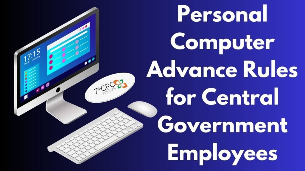 7th Central Pay Commission — Central Government Employees Latest News