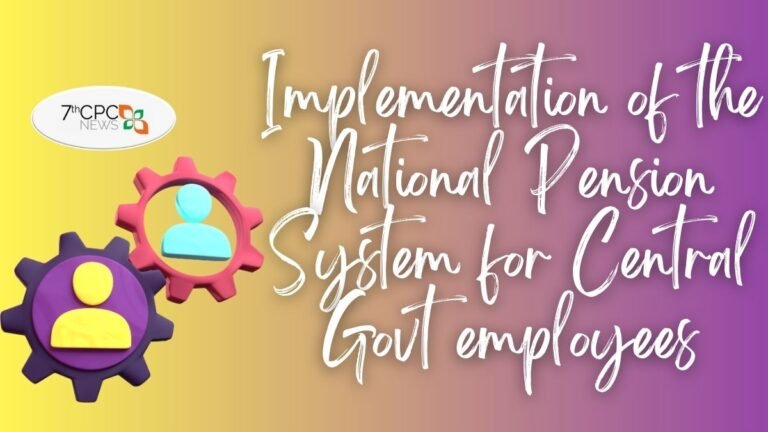 Implementation of the National Pension System for Central Govt employees