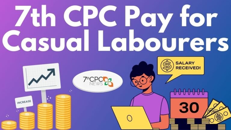 7th CPC Pay for Casual Labourers