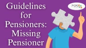 Guidelines for Pensioners Missing Pensioner