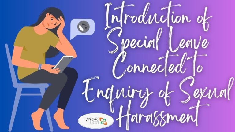 Introduction of Special Leave Connected to Enquiry of Sexual Harassment