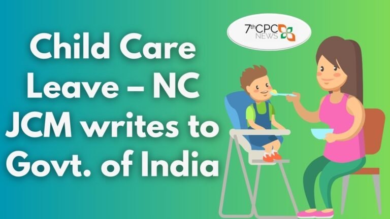 Child Care Leave – NC JCM writes to Govt. of India