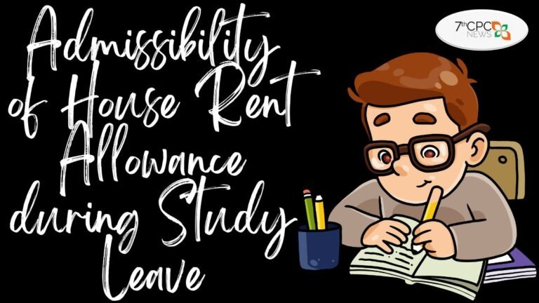 Admissibility of House Rent Allowance during Study Leave