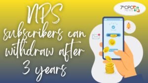 NPS subscribers can withdraw after 3 years