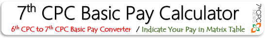 Latest 7th pay commission pay scale calculator