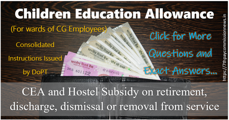 CEA and Hostel Subsidy on retirement, discharge, dismissal or removal from service