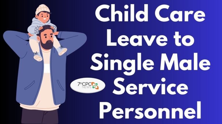 Child Care Leave to Single Male Service Personnel