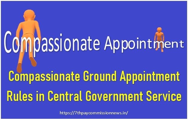 Compassionate Appointment Rules in Central Government Service