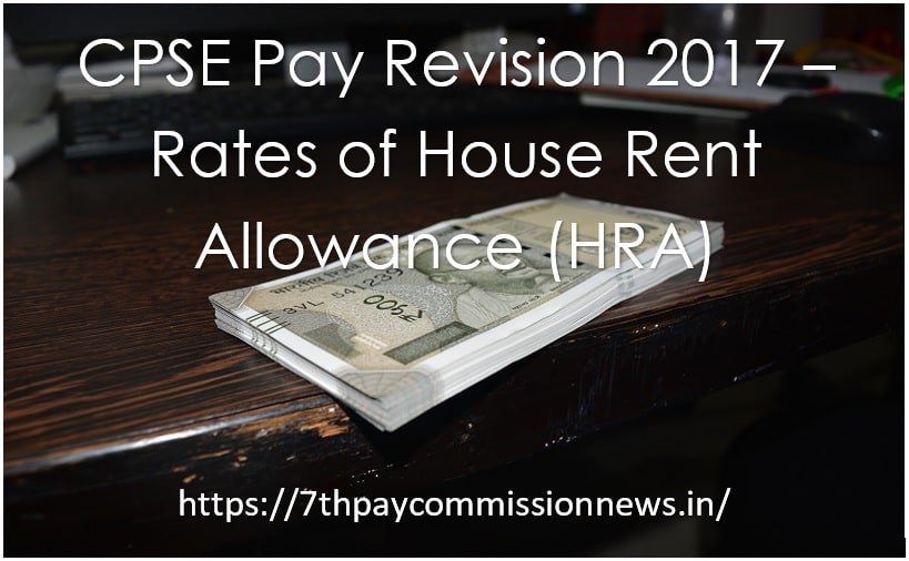 CPSE Pay Revision 2017 - Rates of House Rent Allowance (HRA) - 8th Pay ...
