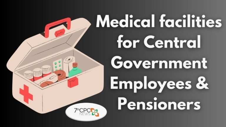 Medical facilities for Central Government Employees & Pensioners