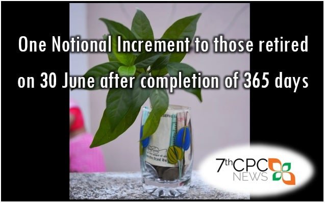 One Notional Increment to those retired on 30 June after completion of 365 days