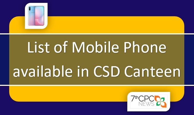 CSD Canteen List Of Mobile Phone As On 13 July 2020 Central 