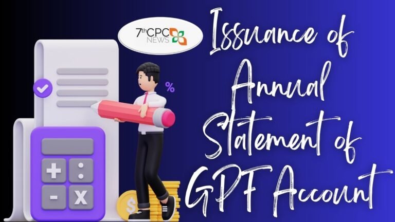 Issuance of Annual Statement of GPF Account