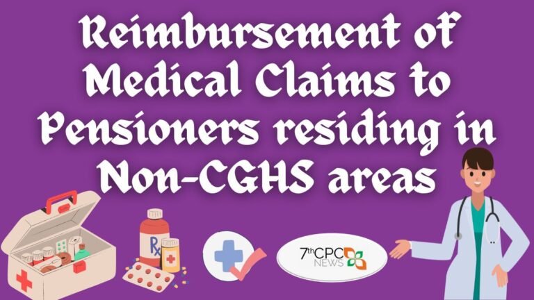 Reimbursement of Medical Claims to Pensioners residing in Non-CGHS areas