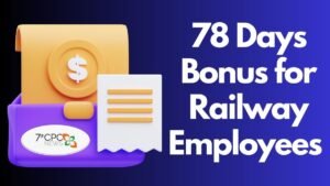 78 Days Bonus for Railway Employees