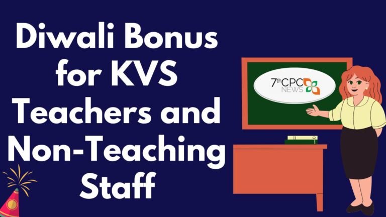 Diwali Bonus for KVS Teachers and Non-Teaching Staff