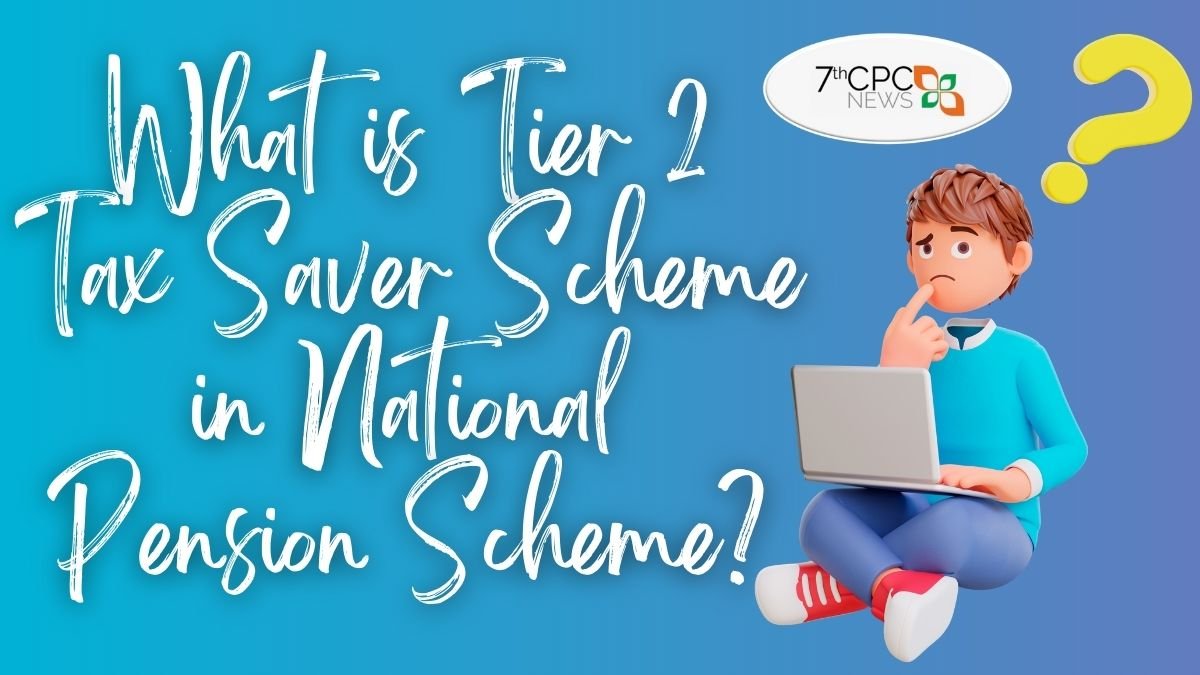 What is Tier 2 Tax Saver Scheme in National Pension Scheme