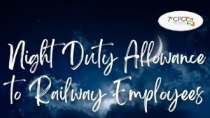 Night Duty Allowance to Railway Employees