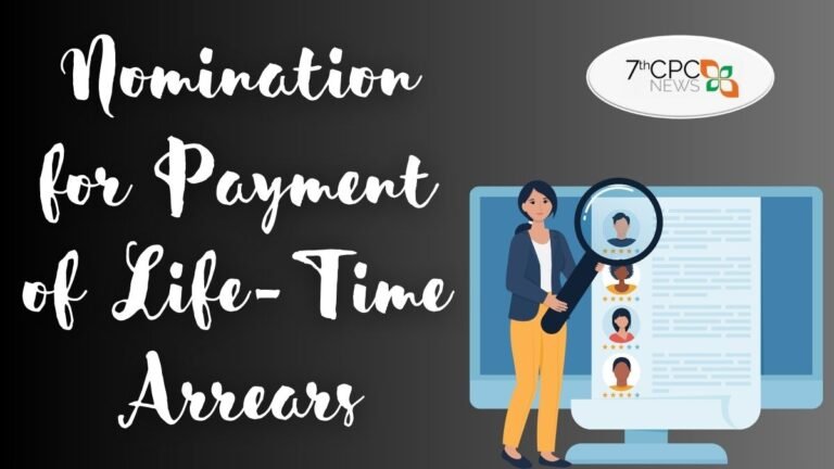Nomination for Payment of Life-Time Arrears