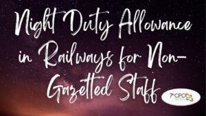Night Duty Allowance in Railways for Non-Gazetted Staff