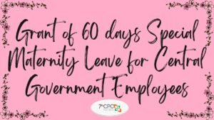Grant of 60 days Special Maternity Leave for Central Government Employees