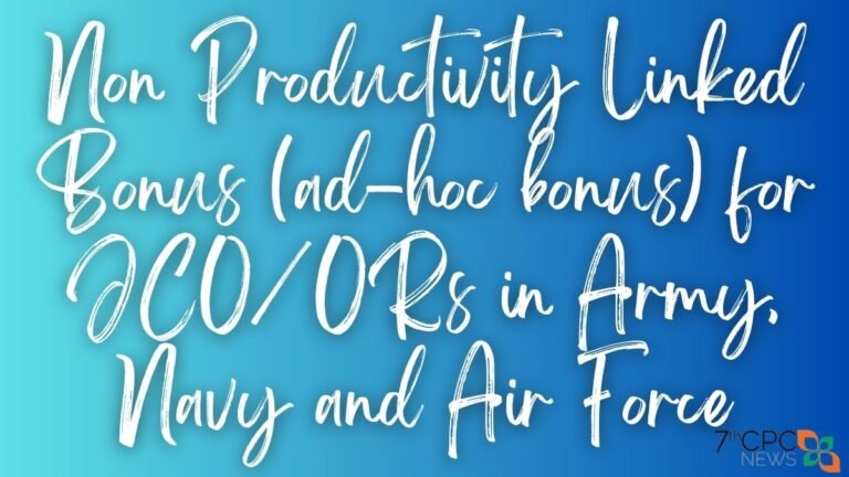 Non Productivity Linked Bonus (ad-hoc bonus) for JCOORs in Army, Navy and Air Force