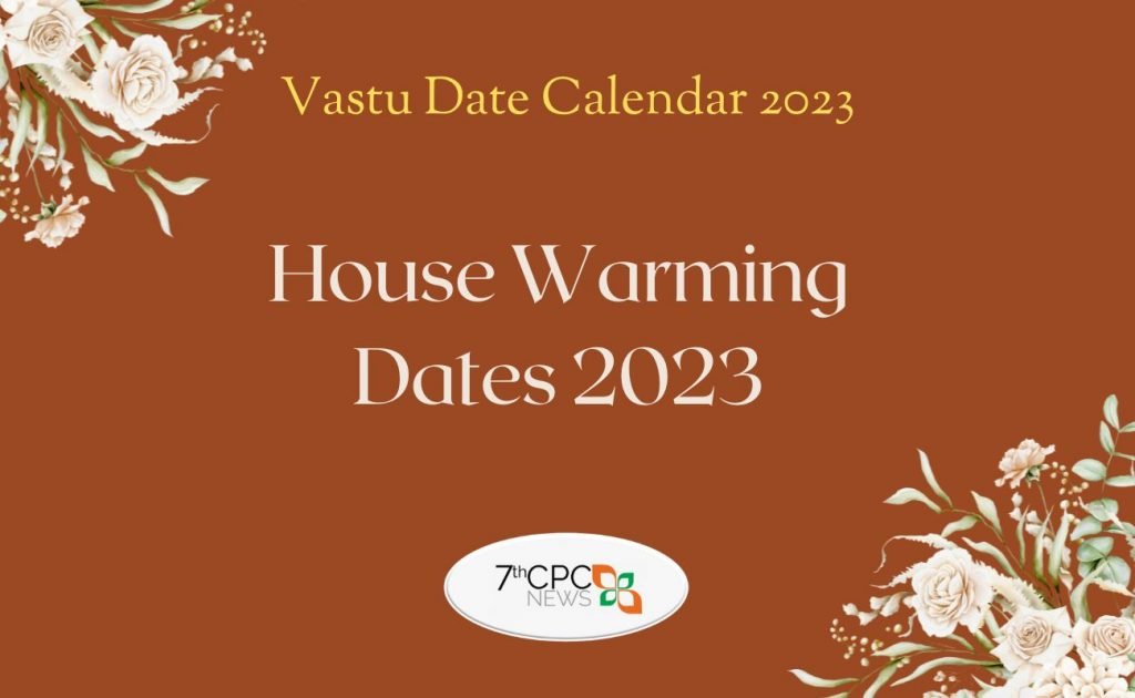 Auspicious Day For House Warming In 2023 House Warming Dates In 2023 