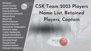 CSK Team 2023 Players Name List, Photo, Retained Players, Captain