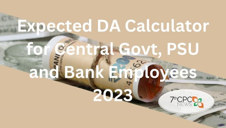 Expected Dearness Allowance Calculator for Central Govt, PSU and Bank Employees 2023
