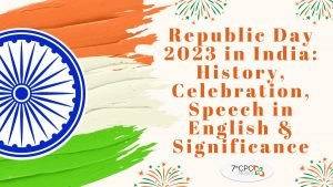 Republic Day 2023 in India Holiday, History, Celebration, Speech in English & Significance