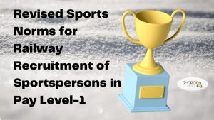 Revised Sports Norms for Railway Recruitment of Sportspersons in Pay Level-1