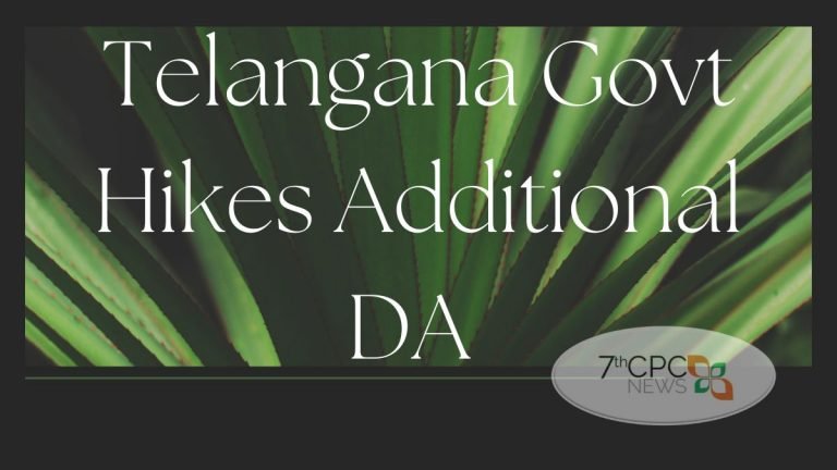 Telangana State Govt Hikes Additional DA for Employees