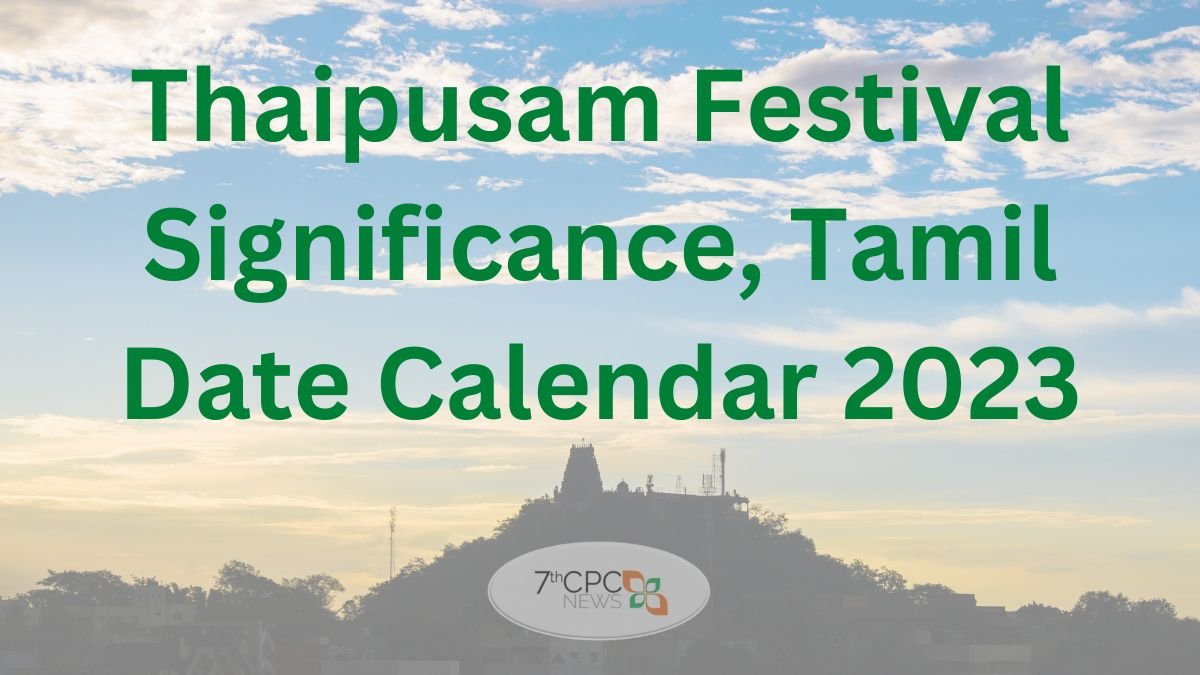 Thaipusam Festival Significance, Tamil Date Calendar 2023