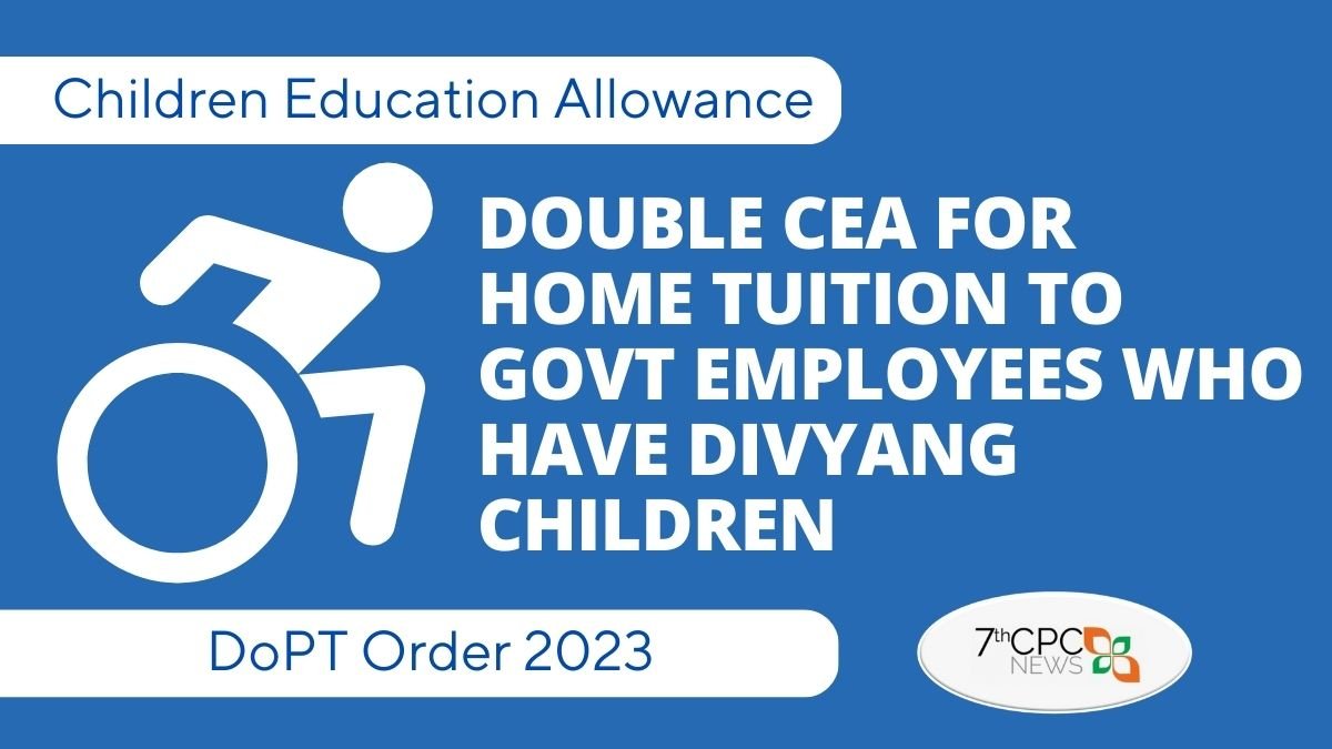 7th CPC Children Education Allowance and Hostel Subsidy — Central