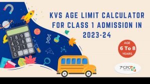 KV School Age Limit Calculator for Class 1 Admission in 2023-24