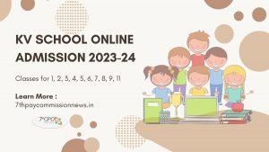 Kendriya Vidyalaya Online Admission Form 2023-24 Classes for 1, 2, 3, 4, 5, 6, 7, 8, 9, 11