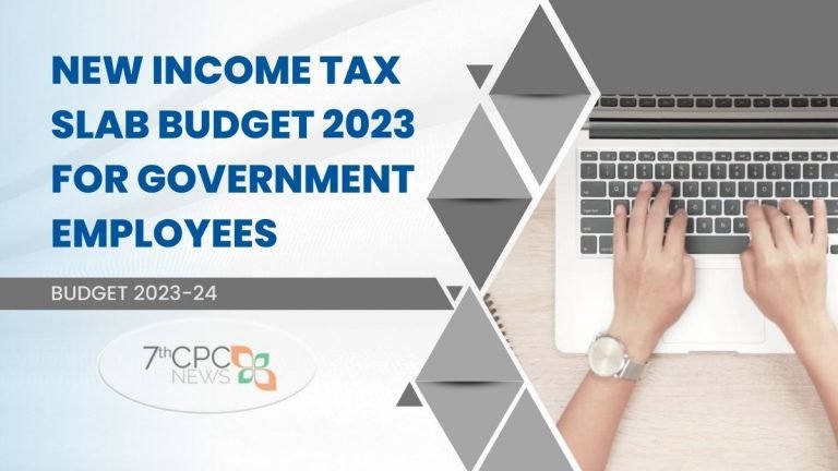New Income Tax Slab Budget 2023 for Central Government Employees