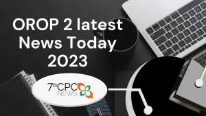 OROP 2 latest News Today Feb 2023