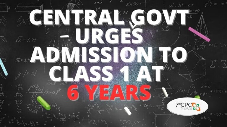 Central Govt Urges Admission to Class 1 at 6 Years age