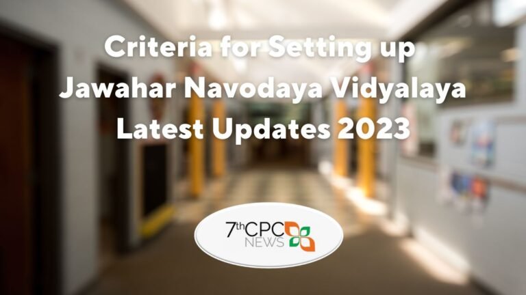 Criteria for Setting up Jawahar Navodaya Vidyalaya - Latest Updates 2023-24