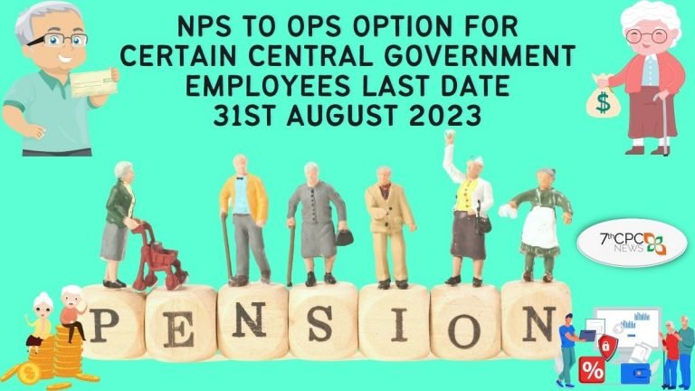 NPS to OPS Option for Certain Central Government Employees Last Date 2023 PDF