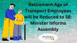 Retirement Age of Transport Employees will be Reduced to 58 Minister informs Assembly